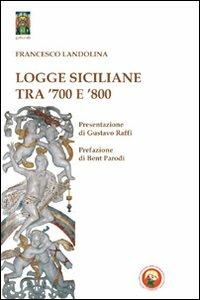 Logge siciliane tra '700 e '800 - Francesco Landolina - Libro Tipheret 2010, Geburah | Libraccio.it