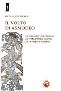 Il volto di Asmodeo - Giovanni Zappalà - Libro Tipheret 2011, Malkhut | Libraccio.it