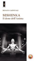 Seshenka. Il dono dell'anima