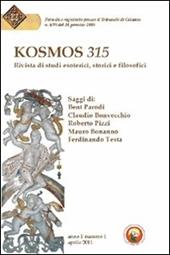 Kosmos 315. Rivista di studi esoterici, storici e filosofici (2011). Vol. 1