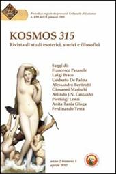 Kosmos 315. Rivista di studi esoterici, storici e filosofici (2012). Vol. 1