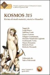 Kosmos 315. Rivista di studi esoterici, storici e filosofici (2013). Vol. 1
