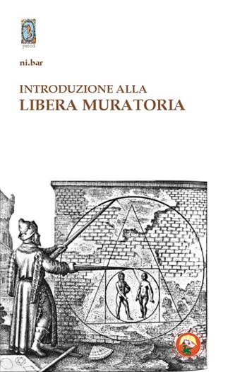 Introduzione alla Libera Muratoria. Istruzioni per l'uso - Giuseppe Barresi - Libro Tipheret 2014, Yesod | Libraccio.it