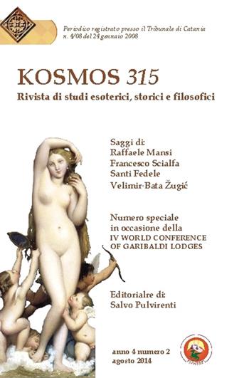 Kosmos 315. Rivista di studi esoterici, storici e filosofici (2014). Vol. 2  - Libro Tipheret 2014 | Libraccio.it