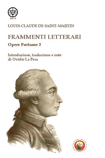 Frammenti letterari - Louis-Claude de Saint-Martin - Libro Tipheret 2016, Lamed | Libraccio.it