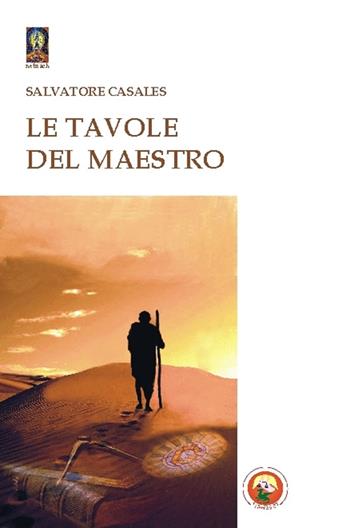 Le tavole del maestro - Salvatore Casales - Libro Tipheret 2015, Netzach | Libraccio.it