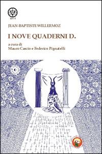 I nove quaderni D. - Jean-Baptiste Willermoz - Libro Tipheret 2015, Lamed | Libraccio.it