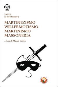 Martinezismo, willermozismo, martinismo, massoneria - Papus - Libro Tipheret 2015, Lamed | Libraccio.it