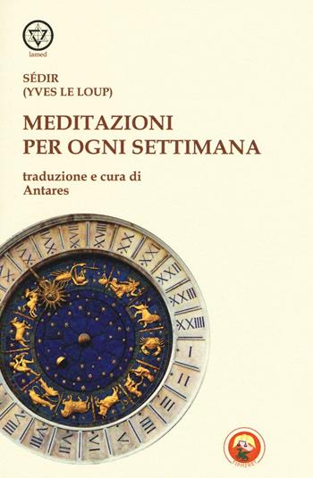 Meditazioni per ogni settimana - Paul Sédir - Libro Tipheret 2016, Lamed | Libraccio.it