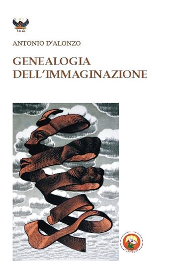 Genealogia dell'immaginazione - Antonio D'Alonzo - Libro Tipheret 2017, Binah | Libraccio.it