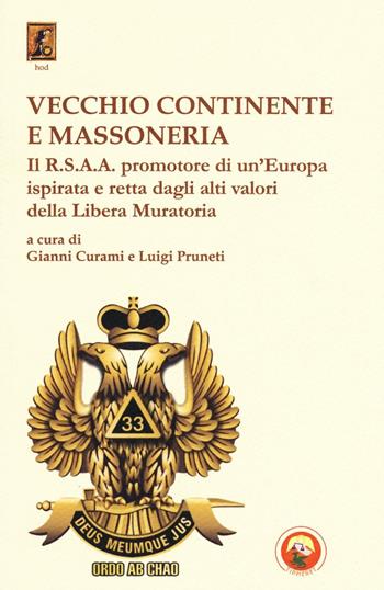 Vecchio continente e massoneria. Il R.S.A.A. promotore di un'Europa ispirata e retta dagli alti valori della Libera Muratoria  - Libro Tipheret 2016, Hod | Libraccio.it