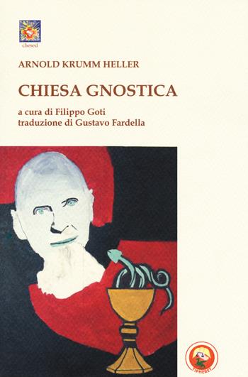 Chiesa gnostica - Arnold Krumm-Heller - Libro Tipheret 2017, Chesed | Libraccio.it