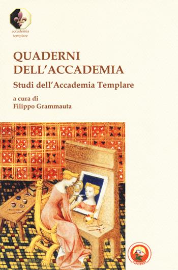 Quaderni dell'accademia. Studi dell'Accademia Templare  - Libro Tipheret 2017, Accademia Templare | Libraccio.it