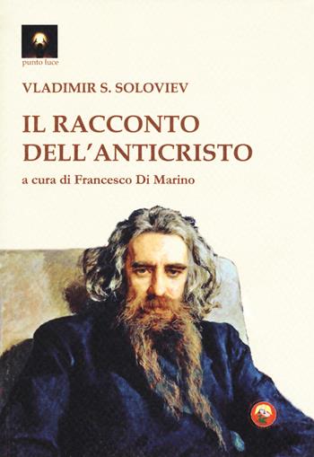 Il racconto dell'Anticristo - Vladimir Sergeevic Solov'ëv - Libro Tipheret 2017, Punto luce | Libraccio.it