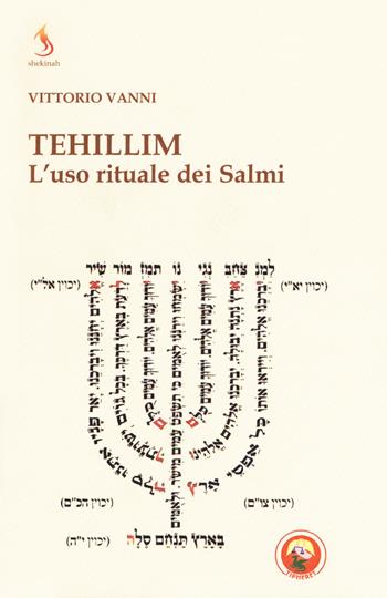 Tehillim. L'uso rituale dei Salmi - Vittorio Vanni - Libro Tipheret 2018, Shekinah | Libraccio.it