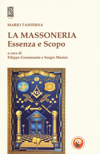 La massoneria. Essenza e scopo - Mario Tanferna - Libro Tipheret 2019, Yesod | Libraccio.it