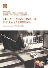 Le case massoniche della Sardegna. Ediz. a colori