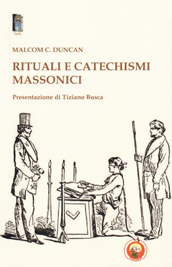 Rituali e catechismi massonici - Malcom C. Duncan - Libro Tipheret 2019, Beth | Libraccio.it