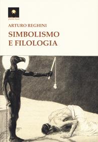 Simbolismo e filologia - Arturo Reghini - Libro Tipheret 2019, Punto luce | Libraccio.it