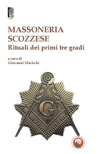 Massoneria scozzese. Rituali dei primi tre gradi  - Libro Tipheret 2020, Beth | Libraccio.it