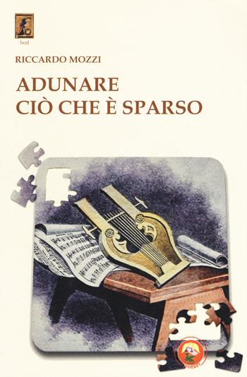 Adunare ciò che è sparso - Riccardo Mozzi - Libro Tipheret 2019, Hod | Libraccio.it