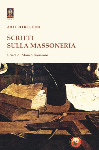 Scritti sulla massoneria - Arturo Reghini - Libro Tipheret 2020, Netzach | Libraccio.it