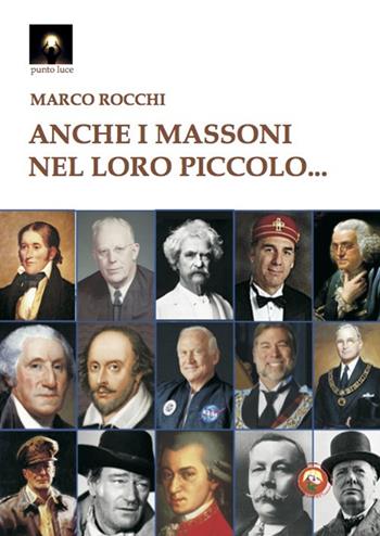 Anche i massoni nel loro piccolo... - Marco Rocchi - Libro Tipheret 2021, Punto luce | Libraccio.it