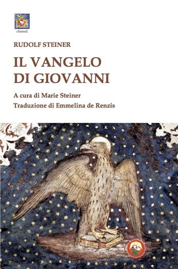 Il Vangelo di Giovanni - Rudolf Steiner - Libro Tipheret 2021, Chesed | Libraccio.it