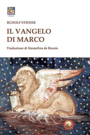 Il vangelo di Marco - Rudolf Steiner - Libro Tipheret 2021, Chesed | Libraccio.it