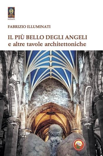 Il più bello degli angeli e altre tavole architettoniche - Fabrizio Illuminati - Libro Tipheret 2021, Netzach | Libraccio.it