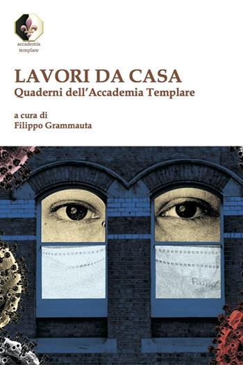 Lavori da casa. Quaderni dell'Accademia Templare - Filippo Grammauta - Libro Tipheret 2021, Accademia Templare | Libraccio.it