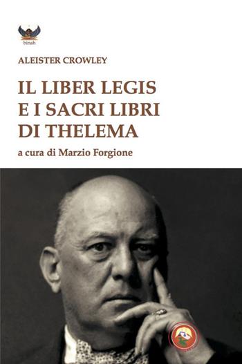 Il liber legis e i sacri libri di Thelema - Aleister Crowley - Libro Tipheret 2022, Binah | Libraccio.it