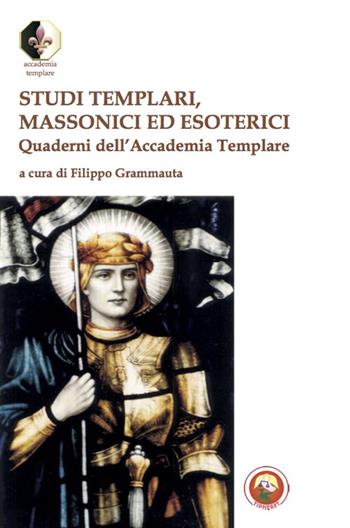 Studi templari, massonici ed esoterici. Quaderni dell'Accademia Templare  - Libro Tipheret 2022, Accademia Templare | Libraccio.it