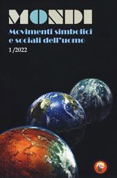 Mondi. Movimenti simbolici e sociali dell'uomo (2022). Vol. 1