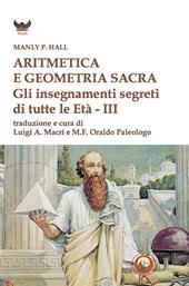 Aritmetica e geometria sacra. Gli insegnamenti segreti di tutte le età