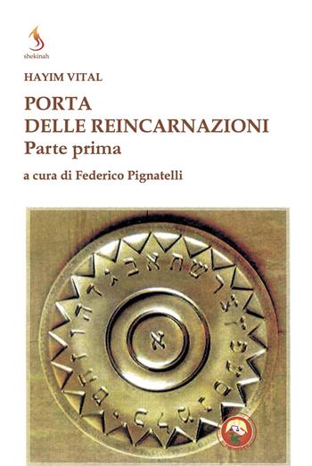 Porta delle reincarnazioni. Vol. 1 - Hayyim Vital - Libro Tipheret 2024, Shekinah | Libraccio.it