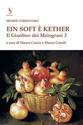 Il Il giardino dei melograni. Ein soft è keter. Vol. 3