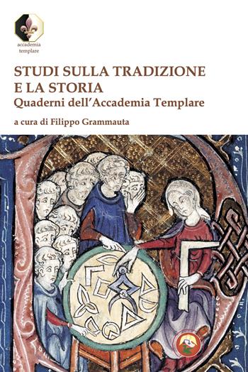 Studi sulla tradizione e la storia. Quaderni dell'Accademia Templare  - Libro Tipheret 2024, Accademia Templare | Libraccio.it
