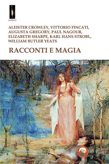 Racconti e magia  - Libro Tipheret 2024, Malkhut | Libraccio.it