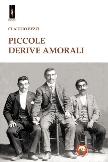 Piccole derive amorali - Claudio Bezzi - Libro Tipheret 2024, Malkhut | Libraccio.it