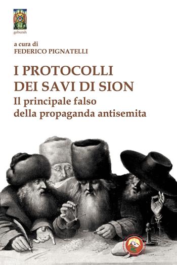 I protocolli dei savi di Sion. Il principale falso della propaganda antisemita  - Libro Tipheret 2025, Geburah | Libraccio.it