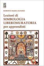 Lezioni di simbologia liberomuratoria per apprendisti