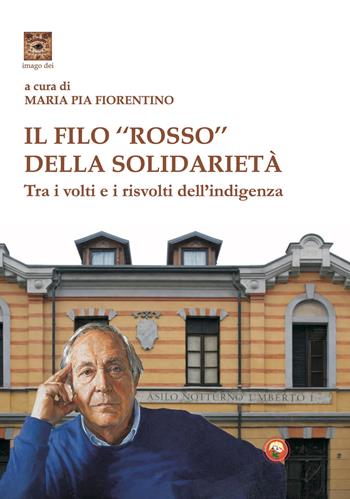 Il filo «rosso» della solidarietà. Tra i volti e i risvolti dell'indigenza  - Libro Tipheret 2026, Imago Dei | Libraccio.it