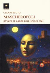 Mascheropoli ovvero la danza non finisce mai