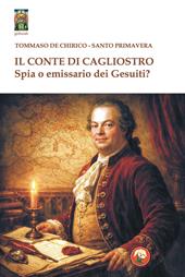 Il conte di Cagliostro. Spia o emissario dei gesuiti?