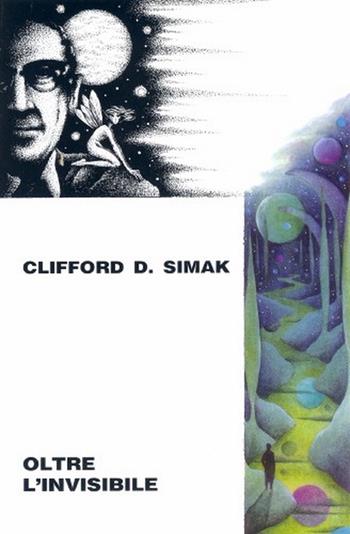 Oltre l'invisibile - Clifford D. Simak - Libro Elara 1994, Opere di Clifford D. Simak | Libraccio.it