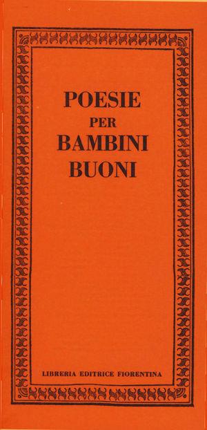 Poesie per bambini buoni - Enrico Fiorentino - Libro Libreria Editrice Fiorentina 2009, Mezzo scudo | Libraccio.it