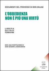 L' obbedienza non è più una virtù. Speciale 150 anni dell'Unità d'Italia