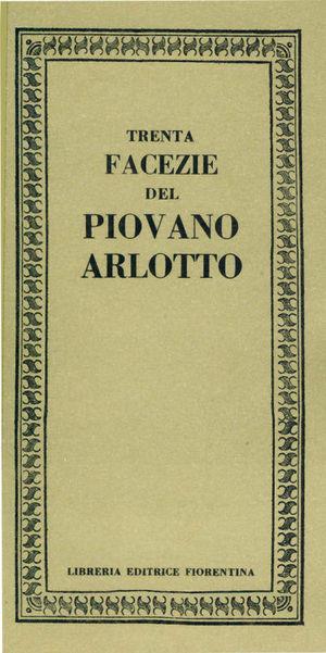 Trenta facezie del piovano Arlotto - Chiara Amerighi - Libro Libreria Editrice Fiorentina 2009, Mezzo scudo | Libraccio.it