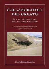 Collaboratori del creato. La scelta vegetariana nella vita del cristiano